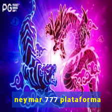 neymar 777 plataforma